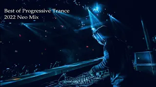 The Best of Progressive Trance | 2022 Neo Mix |