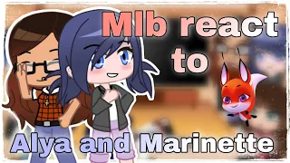 Mlb react to 🌸Alya and Marinette🌸 {AMV's} ⚠️season 4⚠️ ||Gacha Club||