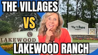 COMPARING THE THE VILLAGES TO LAKEWOOD RANCH - Which Is Better For You?