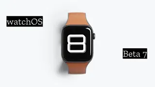 watchOS 8 Beta 7 is Out! - What's New?