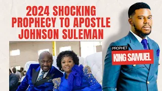 APOSTLE SULEMAN 😱 SHOCKING 2024  PROPHECY TO APOSTLE JOHNSON SULEMAN PROPHET KING SAMUEL