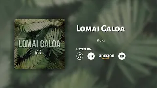 KUKI - Lomai Galoa (Audio)