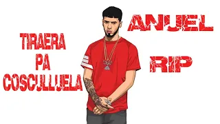 Anuel AA -Tiraera Pa Cosculluela - RIP - Intocable