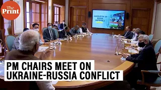 PM Narendra Modi chairs meet on Ukraine-Russia conflict