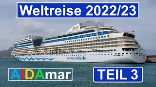 Weltreise 2022/23 AIDAmar -Videotagebuch-TEIL 3-