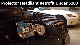 Retrofit Projector Headlights for Under $100 - Ballin' On A Budget Episode 1