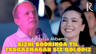 Abdulla Akbarov - Bizni bodringga til tegkazmagan siz qolodiz