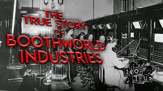 The TRUE STORY of Boothworld Industries - 100% True ft. Christopher Bloodworth