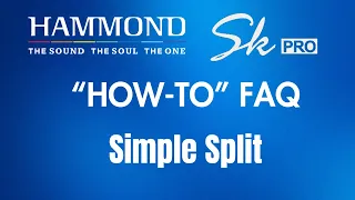 Hammond SkPRO "How-To" FAQ Video #14 "Simple Split"