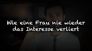 So verliert eine Frau nie wieder das Interesse an dir | Der Bedürftigkeits Effekt