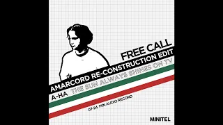 FREE CALL #21 : A-ha - The Sun Always Shines On Tv (Amarcord Re-construction Edit)