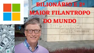 COMO BILL GATES FUNDOU A MICROSOFT E SE TORNOU O 2º MAIOR FILANTROPO DO MUNDO