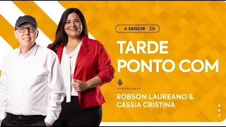 TARDE PONTO COM - 25/08/2022