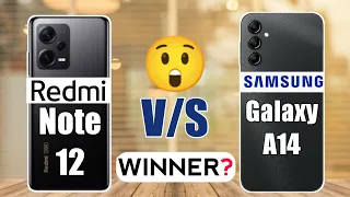 Redmi Note 12 vs Samsung Galaxy A14 : Winner 🤔🔥