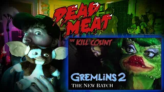 DEAD MEAT REACTION: GREMLINS 2: The New Batch KILL COUNT