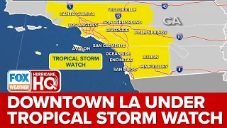 Hurricane Hilary: Downtown Los Angeles Now Under Expanded Tropical Storm Watch