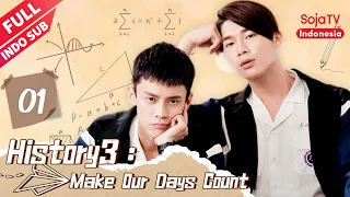 History3：Make Our Days Count【INDO SUB】EP1 | SojaTV Indonesia