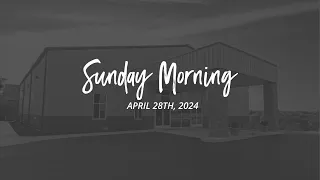 Sunday Services: April 28th, 2024