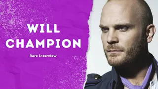 Will Champion Coldplay Rare Interview