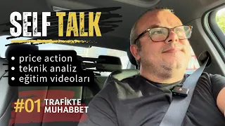 TRAFİKTE MUHABBET #01 / priceaction, teknik analiz, eğitimler, udemy