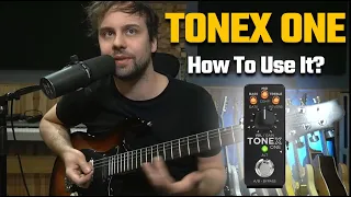 TONEX ONE TUTORIAL ||| How To Use It? (Controls, Navigation, Editing Presets)