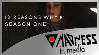 What 13 Reasons Why is Really About | Madness In Media