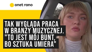 Tak wygląda praca w branży muzycznej. "To jest mój bunt, bo sztuka umiera"