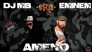 ERA x Eminem - Ameno (DJ MB Remix 2022)