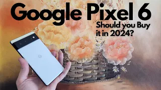 Google Pixel 6 Review in 2024 - Refurbished