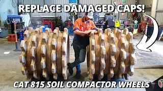 Replace DAMAGED Caps on Caterpillar 815 Soil Compactor Wheels | Welding & Arc Gouging