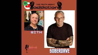 Soberdave: Triumph Over 40 Years of Alcoholism | The Truth About Addiction