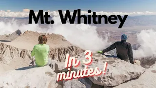 Mt. Whitney Summit in Three Minutes