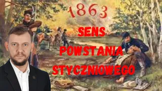 Czy Powstanie Styczniowe miało sens?