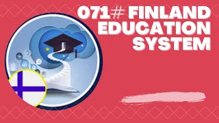 FINLAND EDUCATION SYSTEM||THE BEST EDUCATION SYSTEM IN THE WORLD||7 REASONS