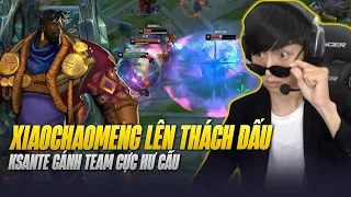 XIAOCHAOMENG ĐÃ LÊN LẠI THÁCH ĐẤU MÁY CHỦ SIÊU CẤP VÀ GIÁO ÁN KSANTE GÁNH TEAM CỰC HƯ CẤU