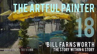 Artful Painter Podcast: Bill Farnsworth - The Story Within a Story [AUDIO-ONLY]