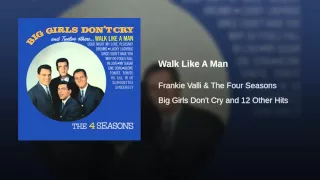 Frankie Valli and The Four Seasons - Walk Like A Man