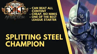 Splitting Steel Champion - Budget-friendly, no Nimis and still can beat all content!  [3.23]