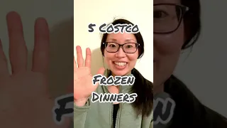 5 Costco Frozen Dinners