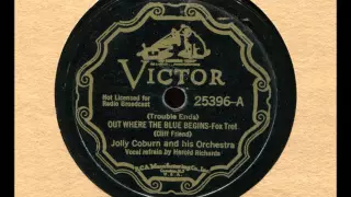 Jolly Coburn & Orchestra - (Trouble Ends) Out Where the Blue Begins