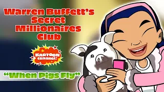 Warren Buffett's Secret Millionaires Club - Episode 3 - When Pigs Fly | Kartoon Channel!