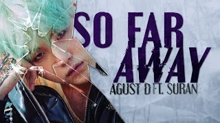 Agust D (Suga) ft. Suran - So Far Away Lyrics (Han, Rom, Eng)