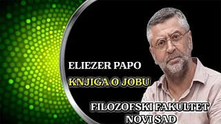 Eliezer Papo - Knjiga o Jobu - Predavanje na Filozofskom fakultetu u Novom Sadu 2023