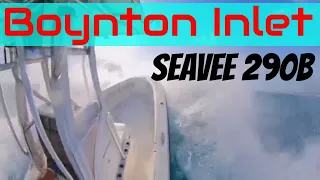 Handling the Boynton Inlet with Ease | SeaVee 290B | Choppy Conditions