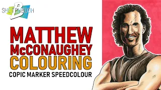 MATTHEW McCONAUGHEY COLOURING! - Copic Marker Speedcolour!