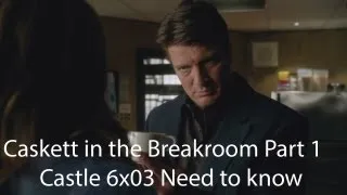 Castle - 6x03 "Need to Know" Caskett in the Breakroom Part 1 HD