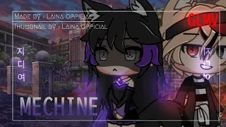 GLMV/gacha life/MECHINE