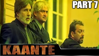 Kaante (2002) - Part 7 l Bollywood Action Movie | Amitabh Bachchan, Sanjay Dutt, Sunil Shetty