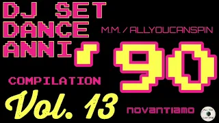 Dance Hits of the 90s Vol. 13 - DANCE ANNI 90 Vol 13 Dj Set - Dance Años 90 - Dance Compilation