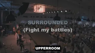 Surrounded (fight my battles) Upperroom Subtitle